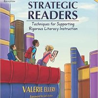 "Creating Strategic Readers"   by: Valerie Ellery