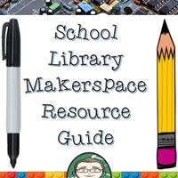 Makerspace Resource Guide
