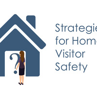 Strategies for Home Visitor Safety AHVN