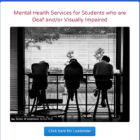 Mental Health Services for Students Who are Deaf and/or Visually