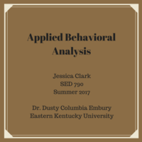 SED 790 Applied Behavior Analysis Jessica Clark