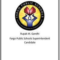 Rupak Gandhi-Superintendent Candidate for Fargo Public Schools