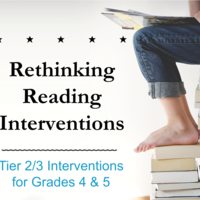 Rethinking Reading Interventions - Grades 4 & 5