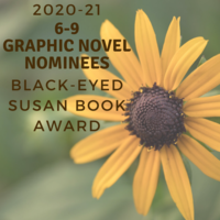 2020-21 Black-Eyed Susan 6-9 Graphic Novel Nominees
