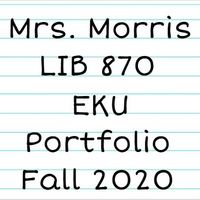 Sally Morris Library Media Specialist Exit Portfolio