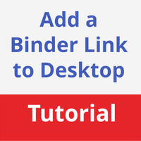 Add a shortcut to your Digital Binder on your Desktop