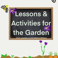Lessons & Activities for the Garden