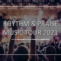 Rhythm & Praise Tour
